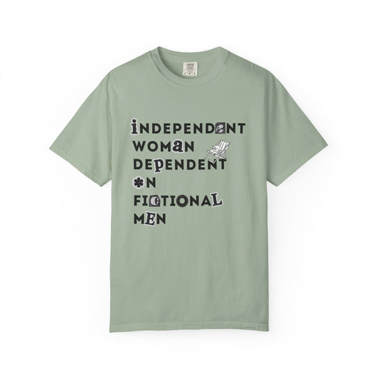 Independent Woman Dependent on Fictional Men T-Shirt - Bay