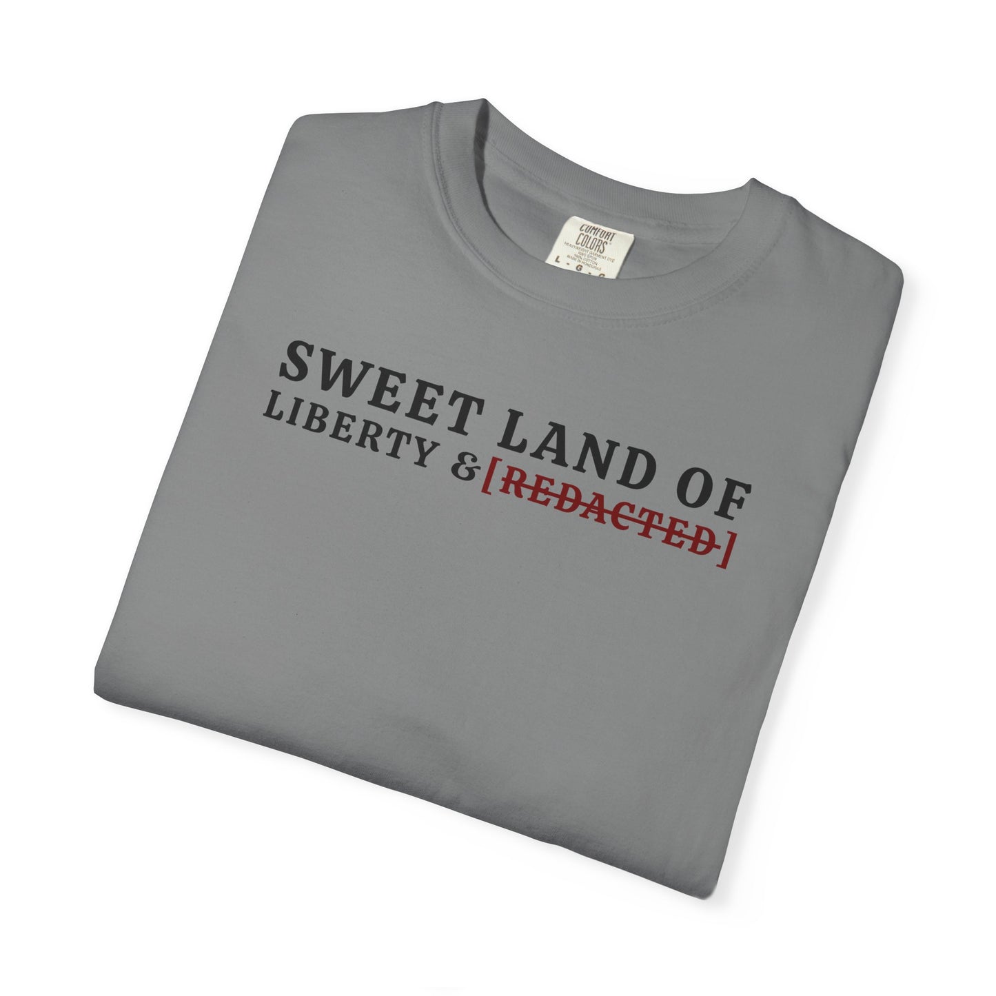 Sweet Land of Liberty & [REDACTED] Tee - Grey