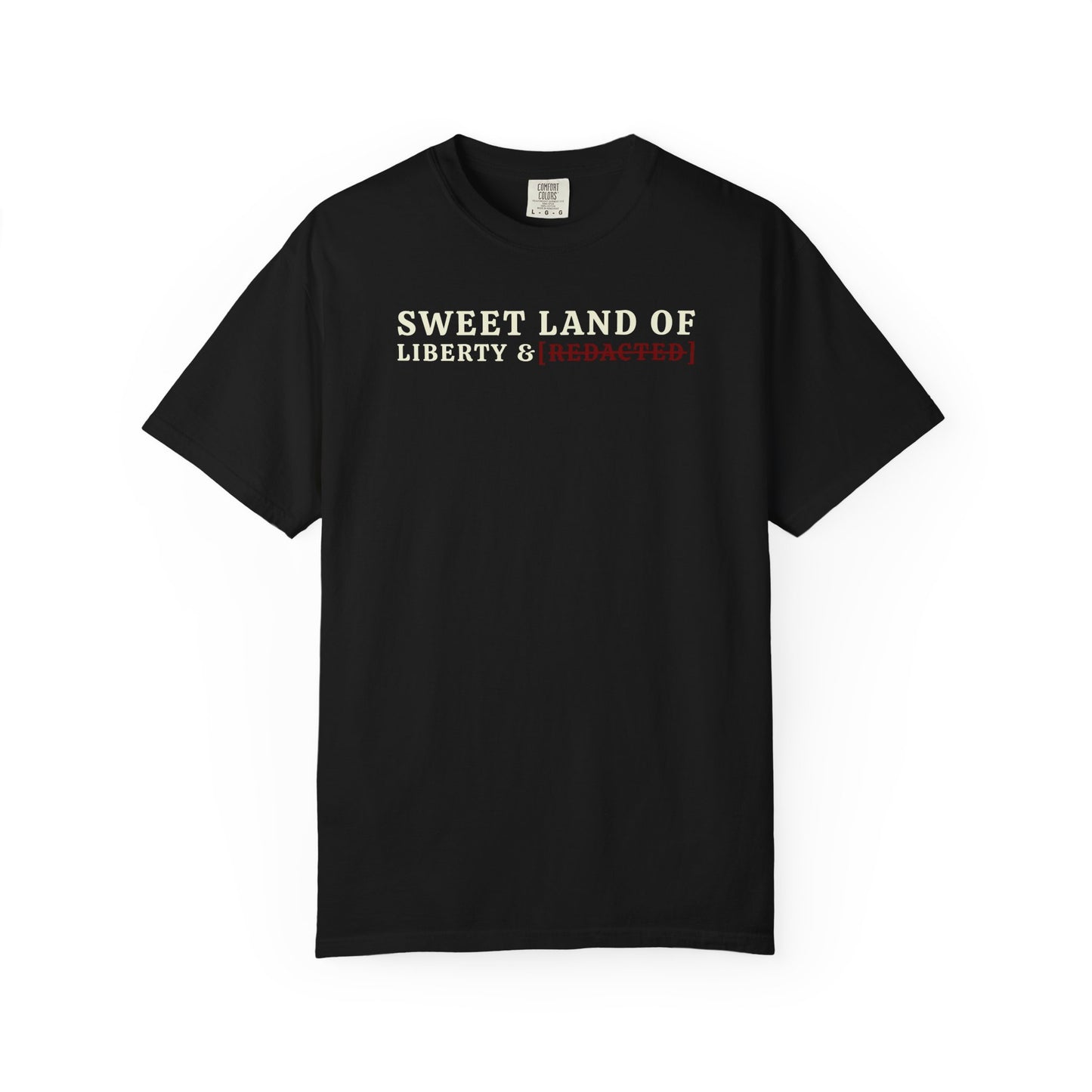 Sweet Land of Liberty & [REDACTED] Tee - Black